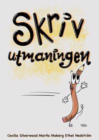 Skrivutmaningen : En bok fylld med kreativa skrivövningar