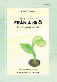 Det gror ett frö från A till Ö