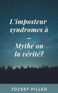 L'imposteur syndromes à - Mythe ou la vérité?