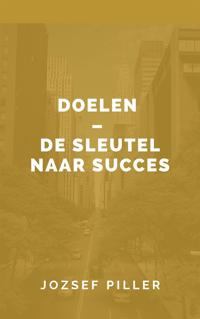 Doelen – De sleutel naar succes