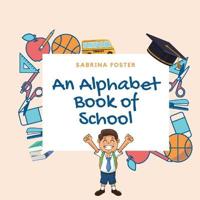 Bokomslag för "An Alphabet Book of School"