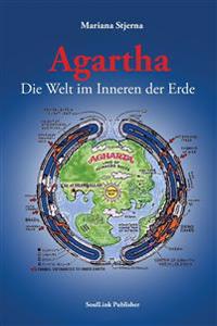 Bokomslag för "Agartha, Die Welt im Inneren der Erde"