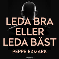 Leda bra eller leda bäst – 8 steg som hjälper dig att hitta nyckeln till både ditt och dina medarbetares hjärta