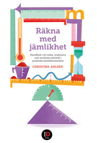 Räkna med jämlikhet : handbok i att mäta, analysera och använda statistik i praktiskt jämlikhetsarbete