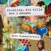 Cristina, din vilja bor i skogen : baserad på en sann historia