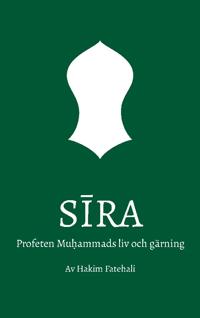 Sira : profeten Muhammads liv och gärning. Volym 1, Mecka