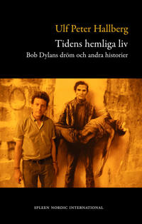 Tidens hemliga liv : Bob Dylans dröm och andra historier