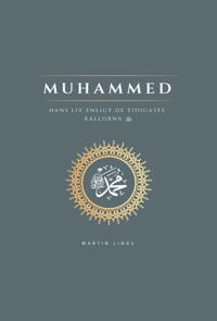 Muhammed : hans liv enligt de tidigaste källorna