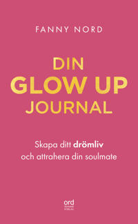 Dejta rätt - din glow up journal