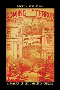 The Coming Terror; Or, the Australian Revolution