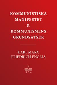 Kommunistiska manifestet & kommunismens grundsatser