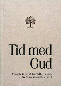 Tid med Gud : dag för dag genom Bibeln. Del 1