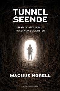 Tunnelseende : Israel, Hamas, Iran och kriget om verkligheten
