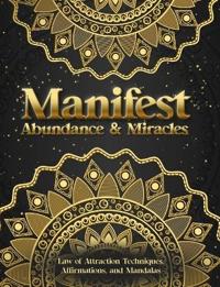 Manifest Abundance & Miracles