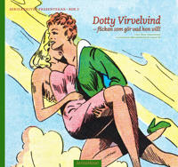 Dotty Virvelvind : flickan som gör vad hon vill!