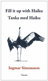 Fill it up with Haiku / Tanka med Haiku