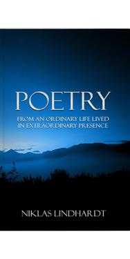 Poetry : from an ordinary life lived in extraordinary presence