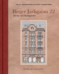Birger Jarlsgatan 22 : ett hus vid Humlegården
