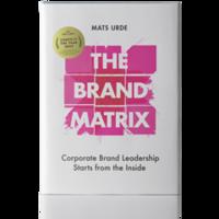 The brand matrix : corporate brand leadershio starts from the inside