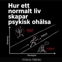 Hur ett normalt liv skapar psykisk ohälsa