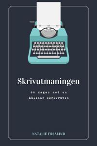 Skrivutmaningen : 66 dagar mot en hållbar skrivrutin