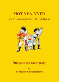 Mot nya vyer : en äventyrsberättelse i tid och rymd