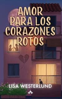 Amor para los corazones rotos