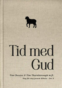 Tid med Gud : dag för dag genom Bibeln. Del 3