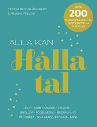 Alla kan hålla tal -- 200 talrecept för livets speciella tillfällen.