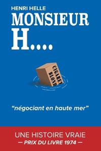 MONSIEUR H. Négociant en haute mer