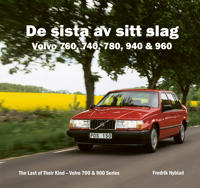 De sista av sitt slag : Volvo 760, 740, 780, 940 & 960