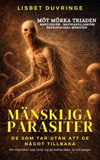 Mänskliga parasiter - De som tar utan att ge något tillbaka