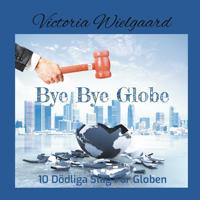 Bye bye blobe : 10 dödliga slag för globen