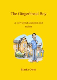 Gingerbreadboy : alienation, racism, friendship