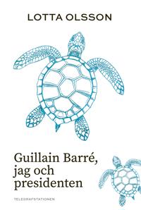 Guillain Barré, jag och presidenten