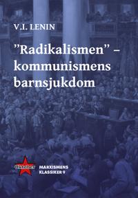 "Radikalismen" - kommunismens barnsjukdom
