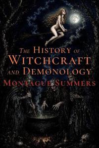 The History of Witchcraft and Demonology
