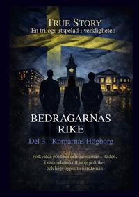 Bedragarnas Rike - Del 3 : Korparnas Högborg