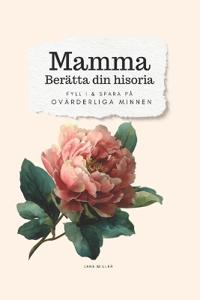 Mamma, berätta din historia