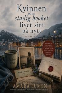 Kvinnen som stadig booket livet sitt på nytt