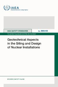 Geotechnical Aspects in the Siting and Design of Nuclear Installations