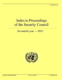 Index to Proceedings of the Security Council: Seventieth Year, 2015