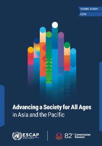 Advancing a Society for All Ages in Asia and the Pacific
