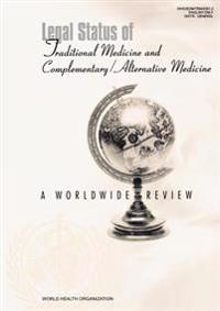 Legal Status of Traditional Medicine and Complementary/alternative Medicine