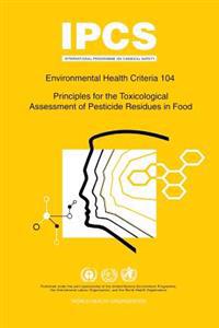 Principles for the Toxicological Assessment of Pesticide Residues in Food