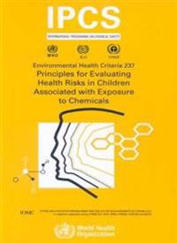 Principles for Evaluating Health Risks in Children Associated with Exposure to Chemicals