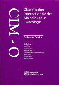Classification Internationale Des Maladies Pour L'Oncologie (CIM-O-3)