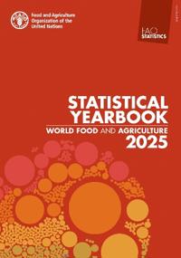 World Food and Agriculture – Statistical Yearbook 2025