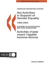 Creditor Reporting System on Aid Activities Aid Activities in Support of Gender Equality 1999-2003- Volume 2005 Issue 6
