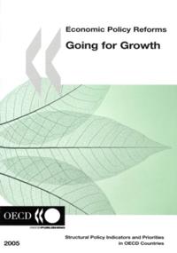 Economic Policy Reforms 2005 Going for Growth